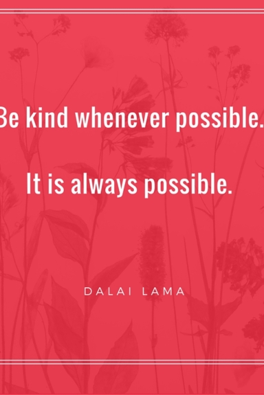 https://shamelessmom.com/wp-content/uploads/2016/07/Be-kind-whenever-possible.-It-is-always-possible.-1.jpg